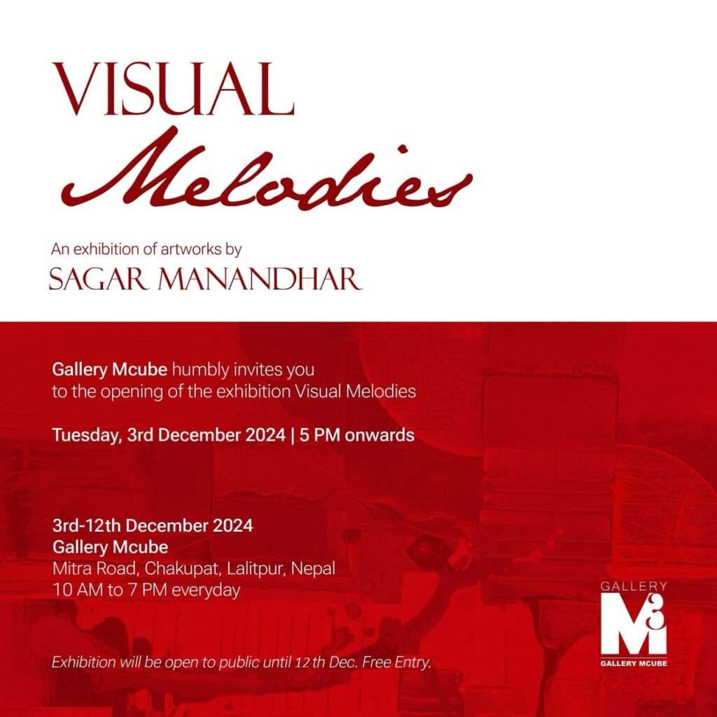 Visual Melodies, Solo Art Exhibiton by Sagar Manandhar, from Nepal at Gallery Mcube 3-12 December 2024