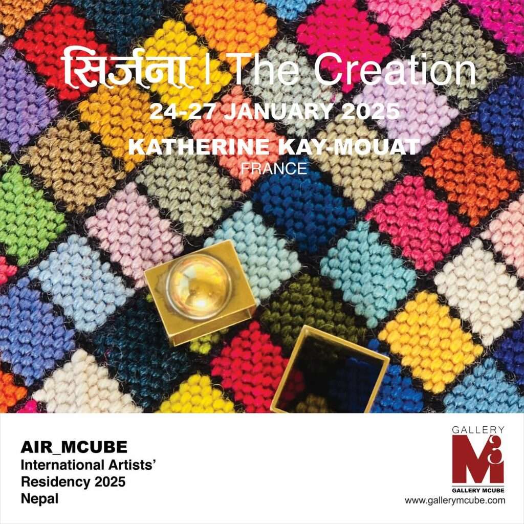 Sirjana, The Creation, Art and craft Exhibiton by Katherine Kay Mouat from France at Gallery Mcube 24-27 January 2025 as a part of AIR_MCUBE international Artists' Residency program 2024